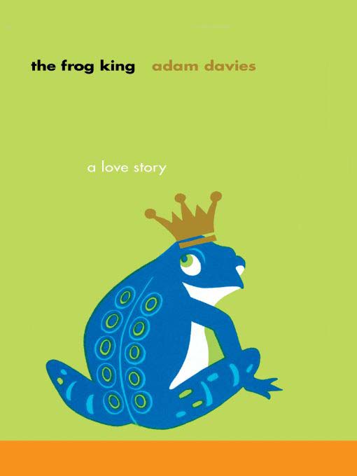 Title details for The Frog King by Adam Davies - Available